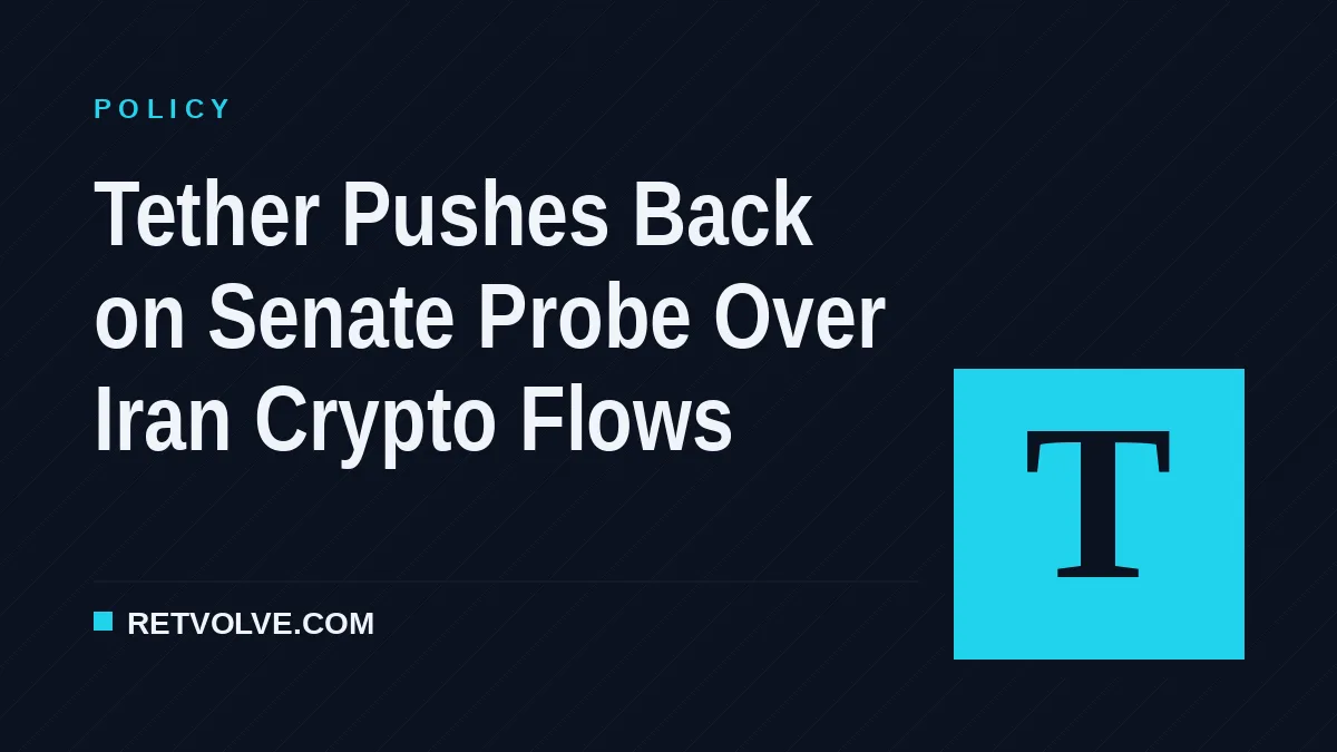Tether Pushes Back on Senate Probe Over Iran Crypto Flows