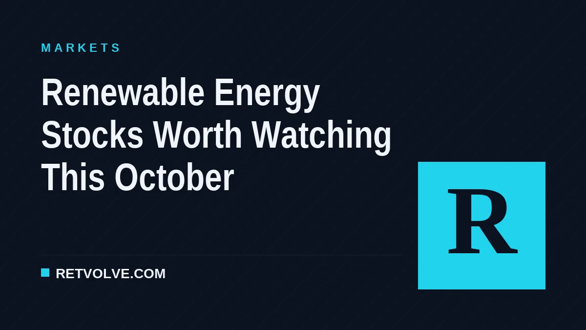 Renewable Energy Stocks Worth Watching This October