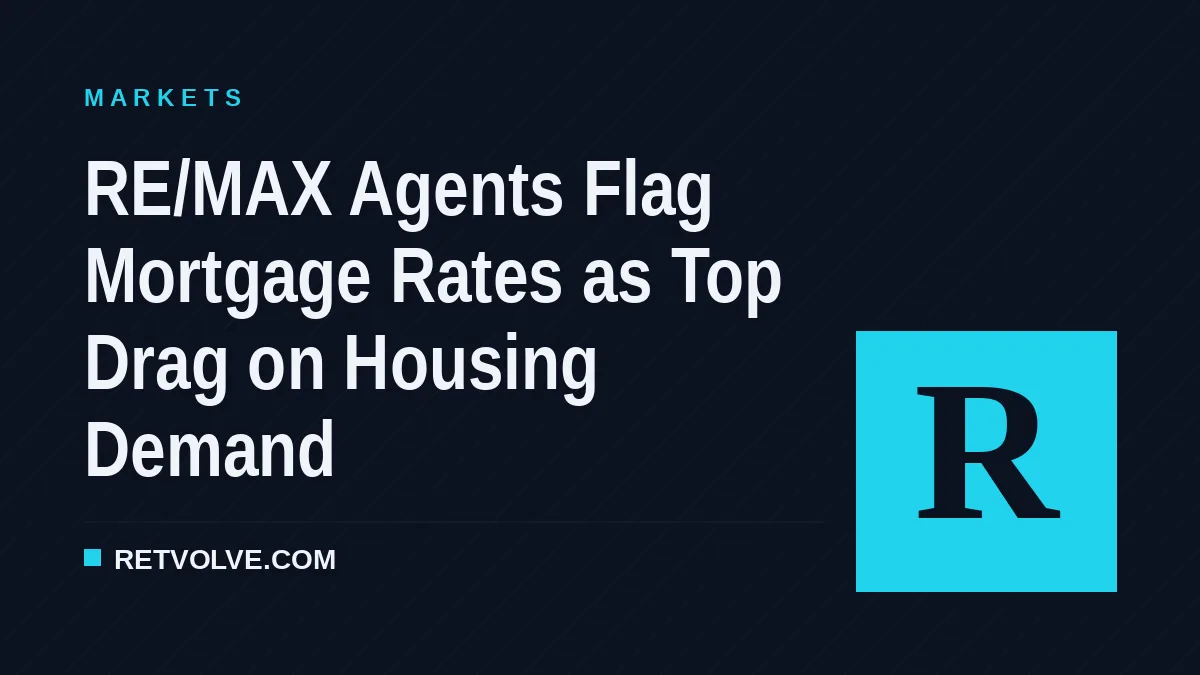RE/MAX Agents Flag Mortgage Rates as Top Drag on Housing Demand