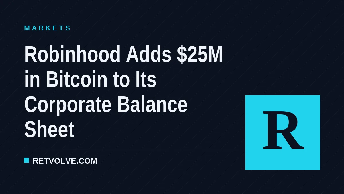 Robinhood Adds $25M in Bitcoin to Its Corporate Balance Sheet