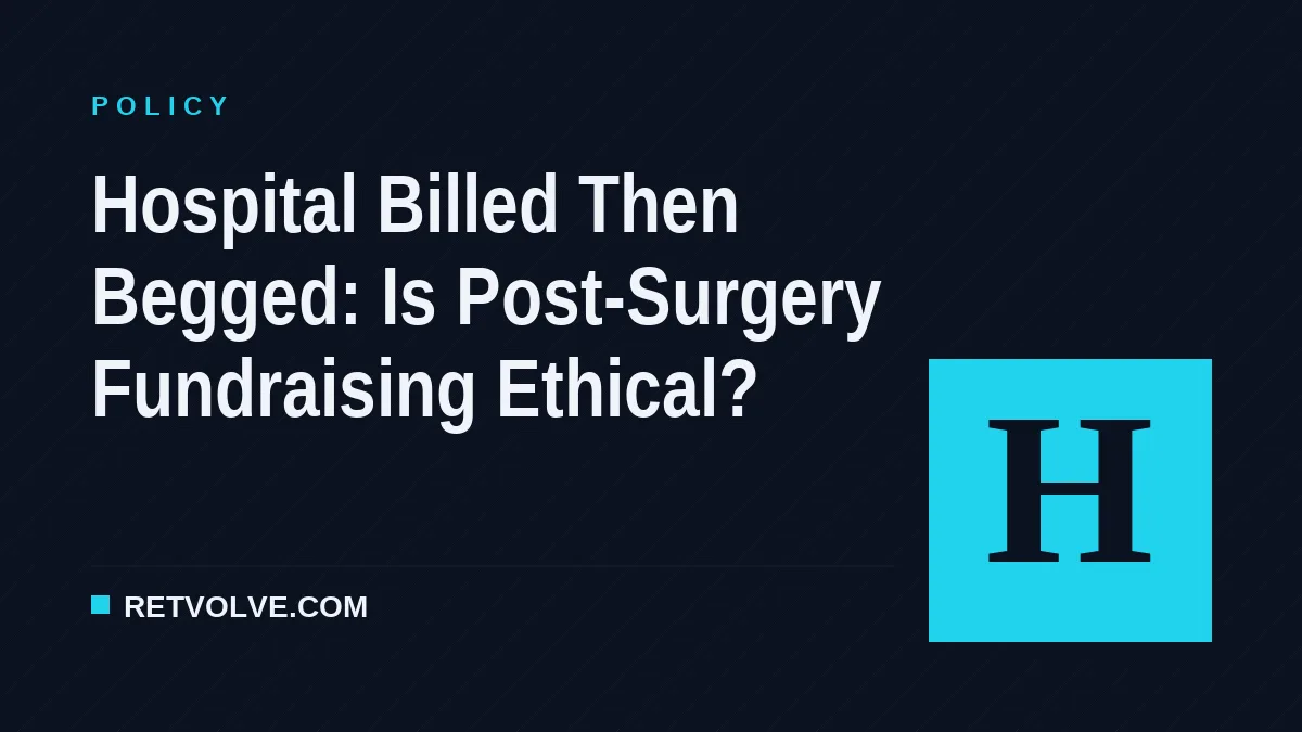 Hospital Billed Then Begged: Is Post-Surgery Fundraising Ethical?