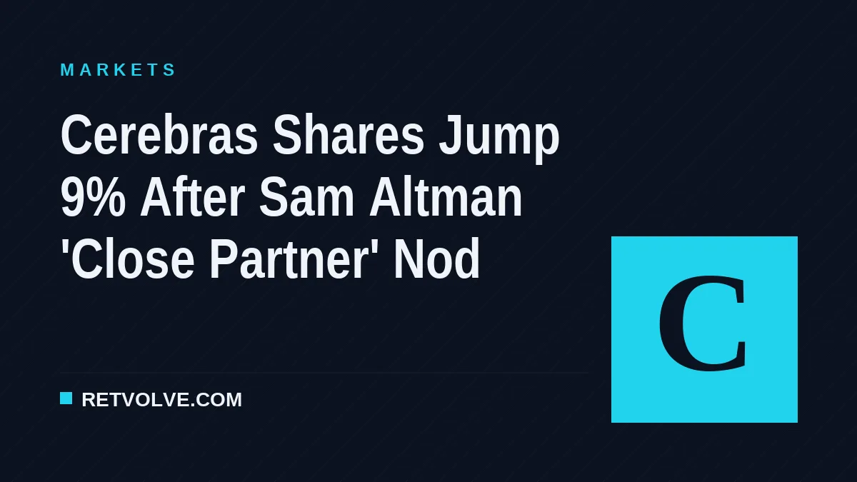 Cerebras Shares Jump 9% After Sam Altman 'Close Partner' Nod