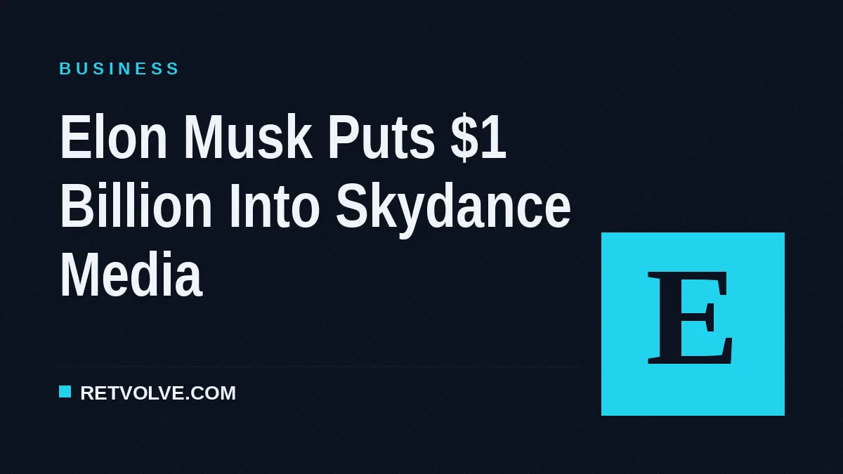 Elon Musk Puts $1 Billion Into Skydance Media