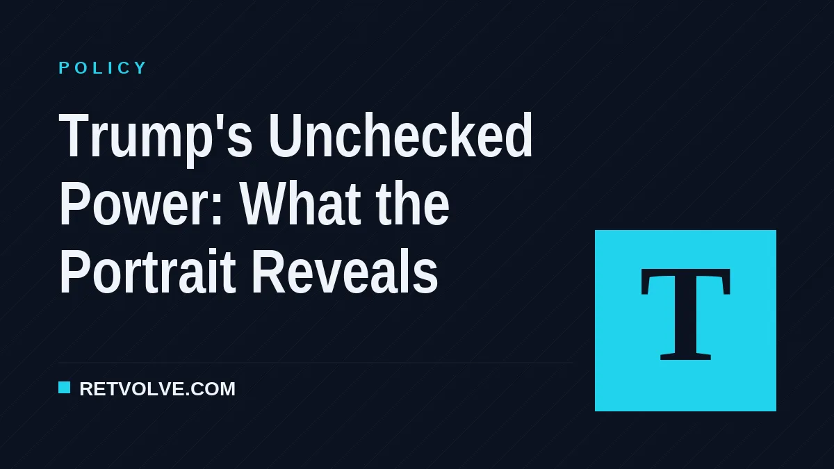 Trump's Unchecked Power: What the Portrait Reveals