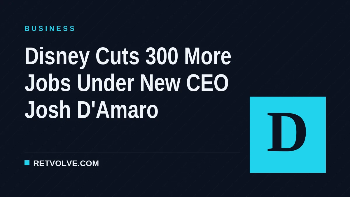 Disney Cuts 300 More Jobs Under New CEO Josh D'Amaro
