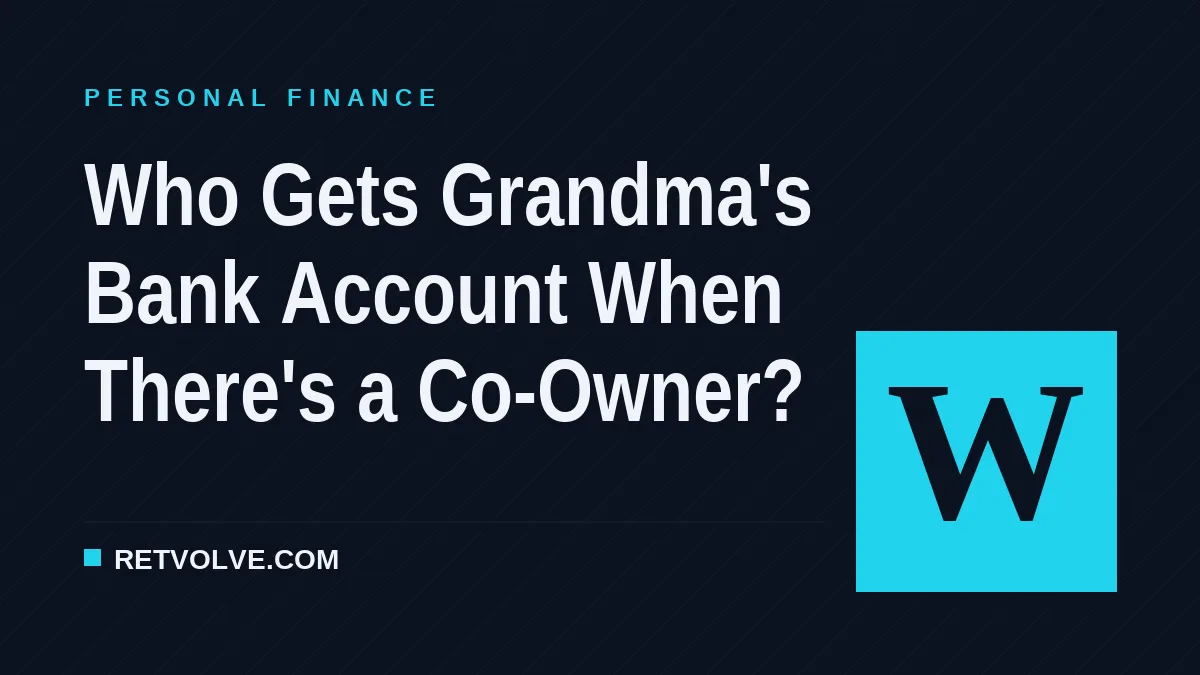 Who Gets Grandma's Bank Account When There's a Co-Owner?