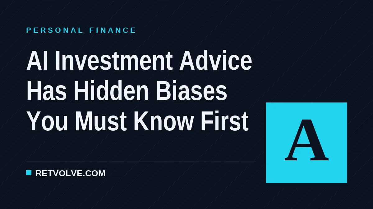 AI Investment Advice Has Hidden Biases You Must Know First