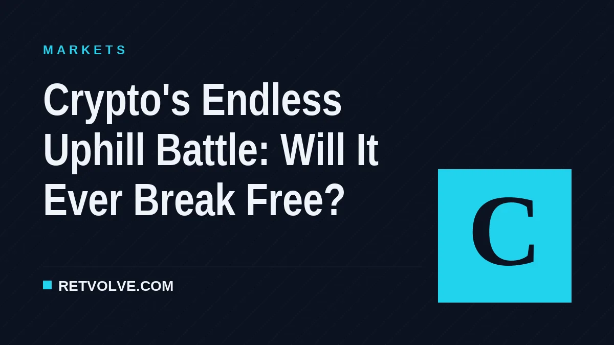 Crypto's Endless Uphill Battle: Will It Ever Break Free?