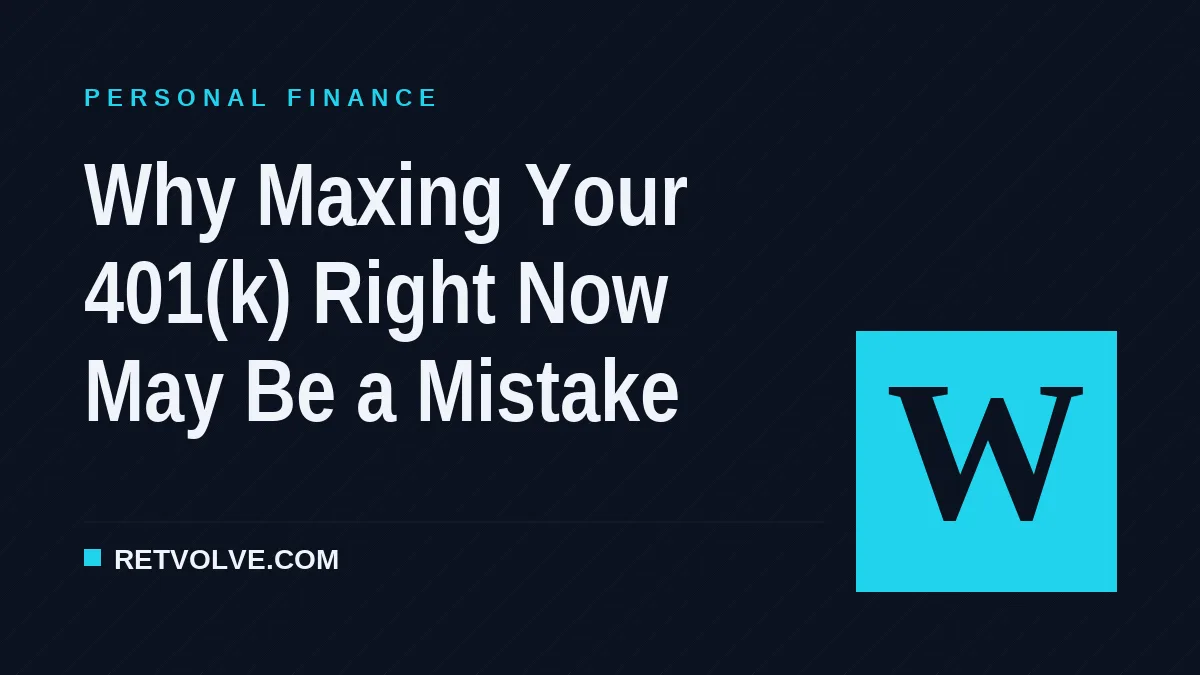 Why Maxing Your 401(k) Right Now May Be a Mistake