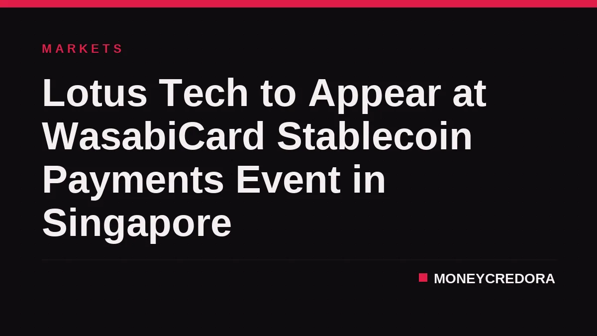 Lotus Tech to Appear at WasabiCard Stablecoin Payments Event in Singapore