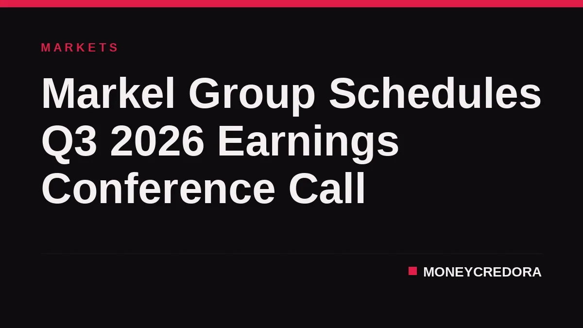 Markel Group Schedules Q3 2026 Earnings Conference Call