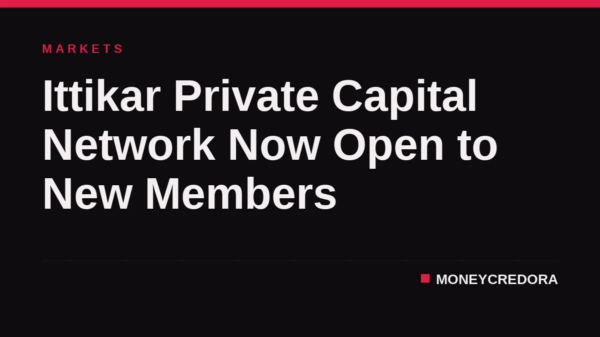 Ittikar Private Capital Network Now Open to New Members