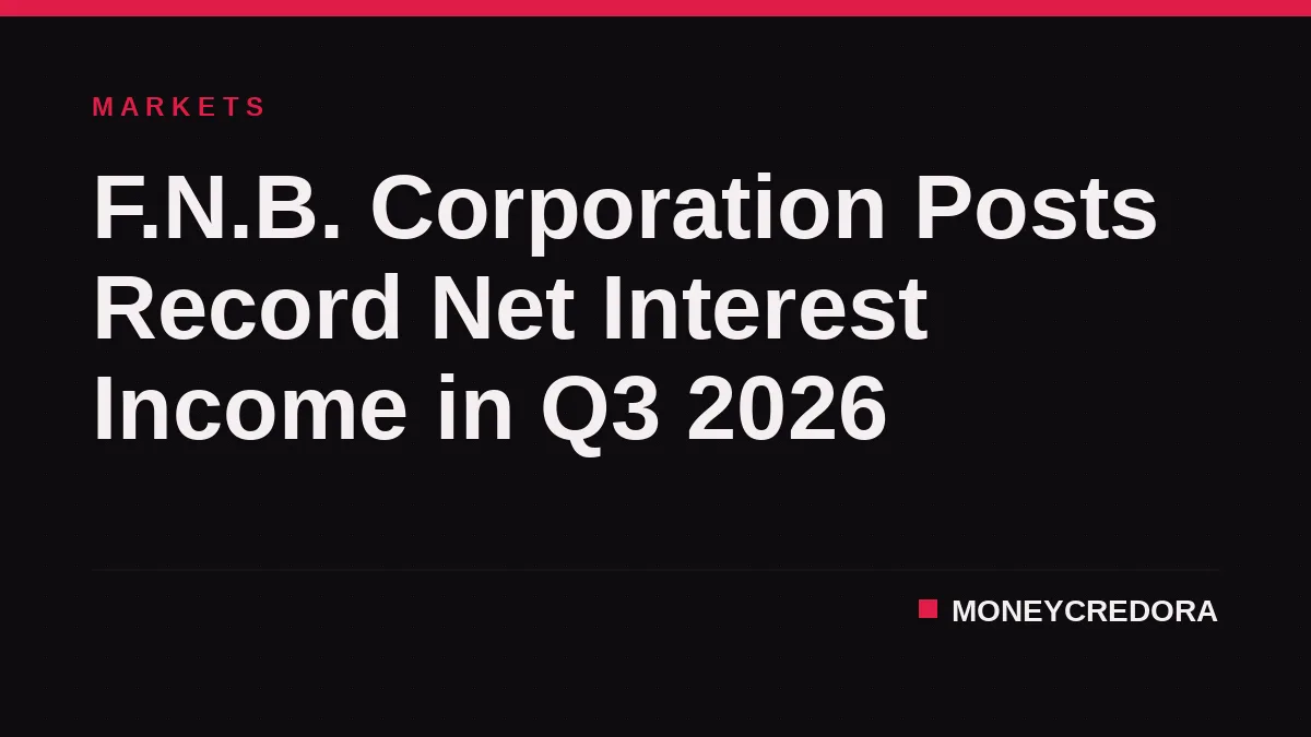 F.N.B. Corporation Posts Record Net Interest Income in Q3 2026