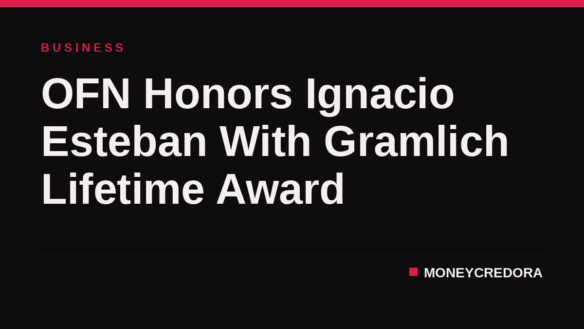 OFN Honors Ignacio Esteban With Gramlich Lifetime Award