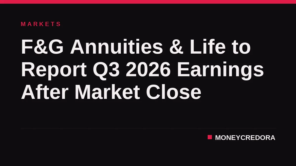 F&G Annuities & Life to Report Q3 2026 Earnings After Market Close