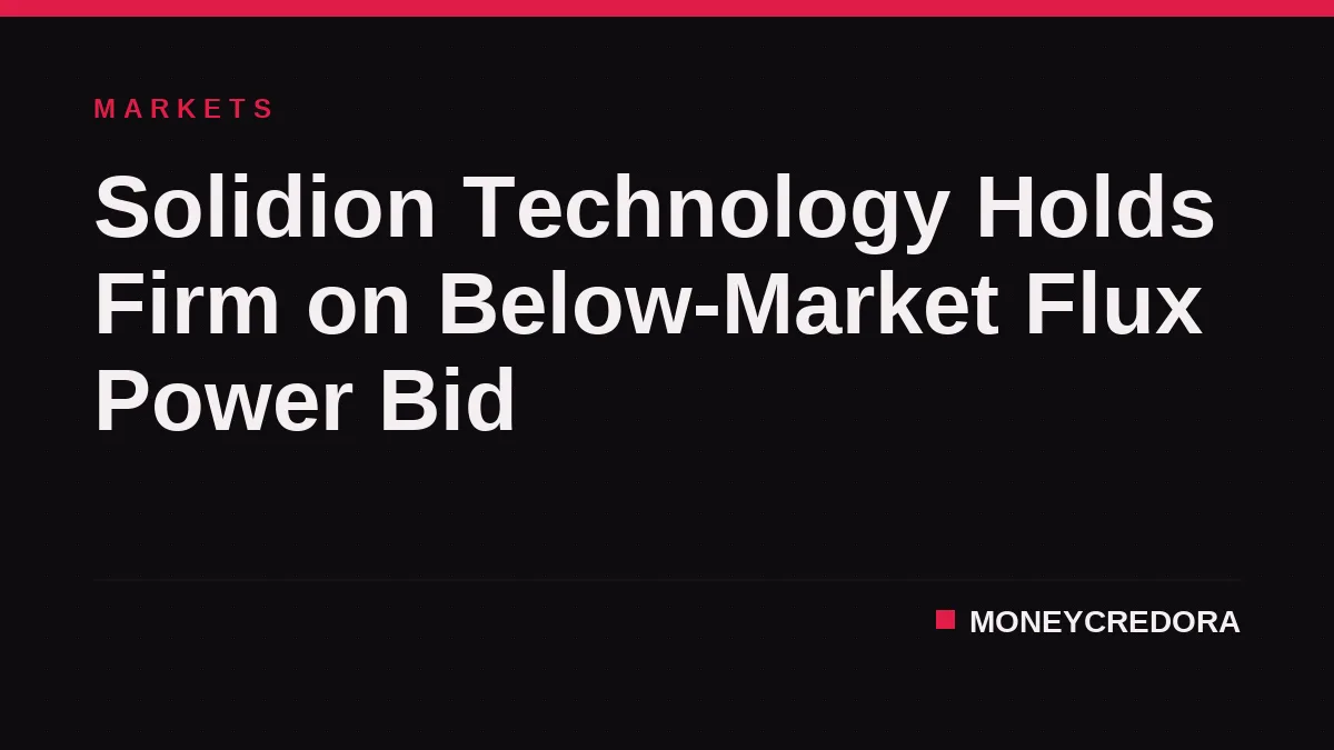 Solidion Technology Holds Firm on Below-Market Flux Power Bid