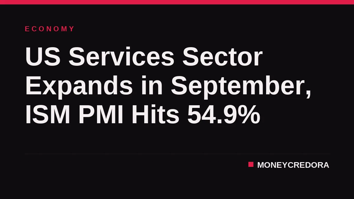 US Services Sector Expands in September, ISM PMI Hits 54.9%