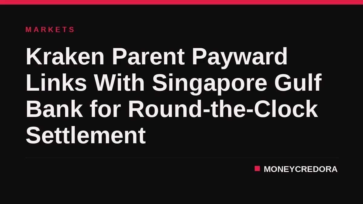Kraken Parent Payward Links With Singapore Gulf Bank for Round-the-Clock Settlement