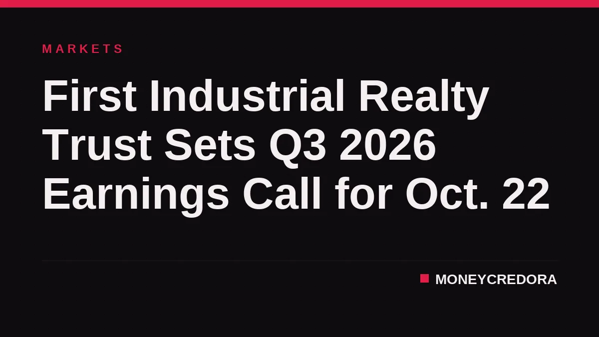 First Industrial Realty Trust Sets Q3 2026 Earnings Call for Oct. 22
