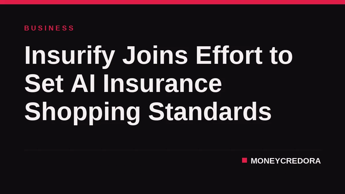 Insurify Joins Effort to Set AI Insurance Shopping Standards