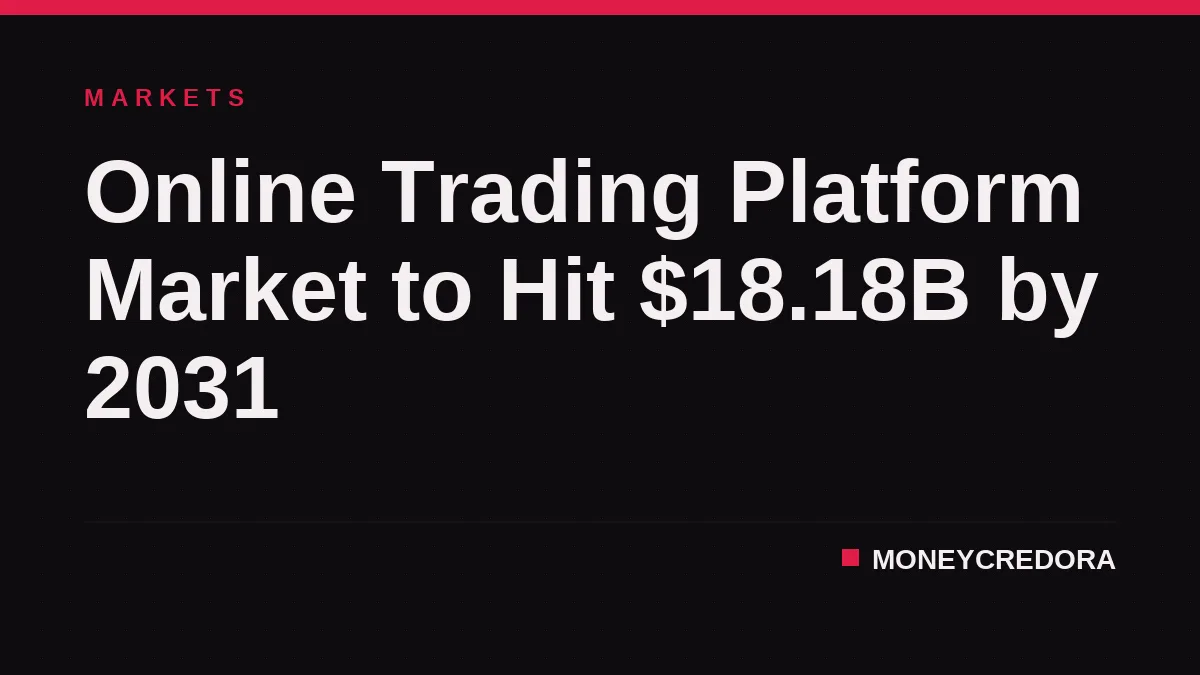 Online Trading Platform Market to Hit $18.18B by 2031