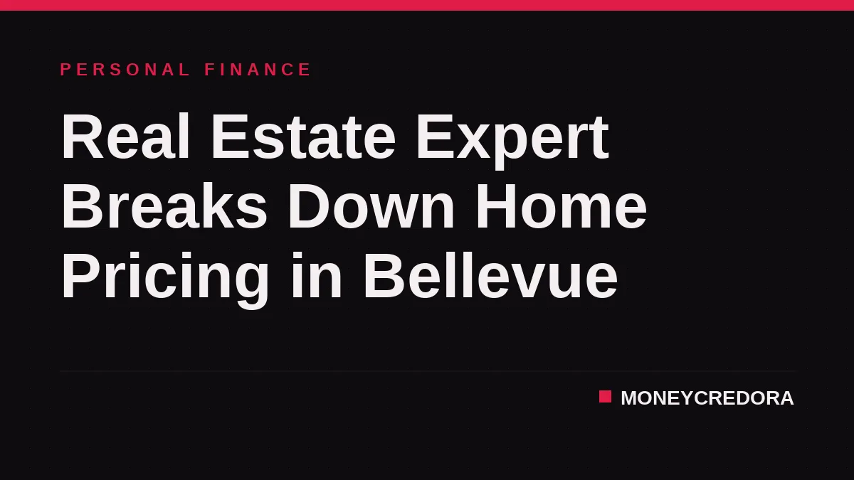 Real Estate Expert Breaks Down Home Pricing in Bellevue