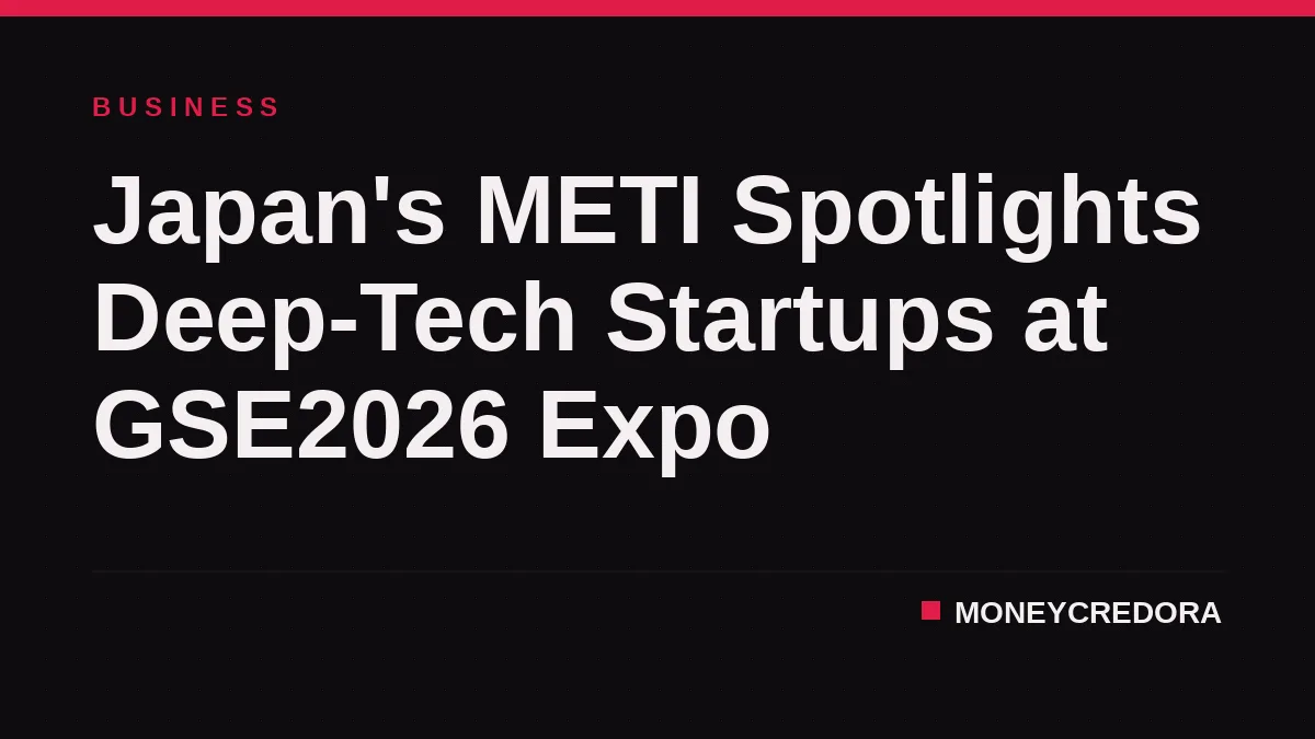 Japan's METI Spotlights Deep-Tech Startups at GSE2026 Expo