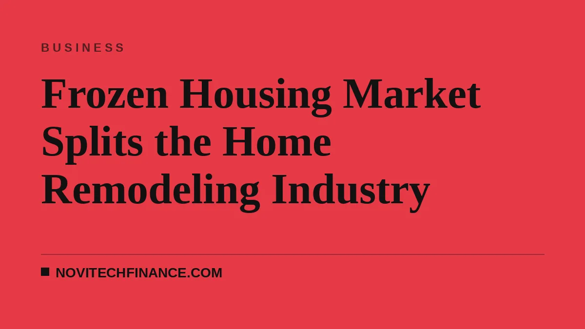 Frozen Housing Market Splits the Home Remodeling Industry