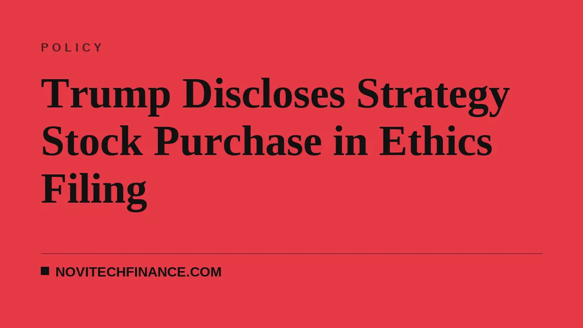 Trump Discloses Strategy Stock Purchase in Ethics Filing