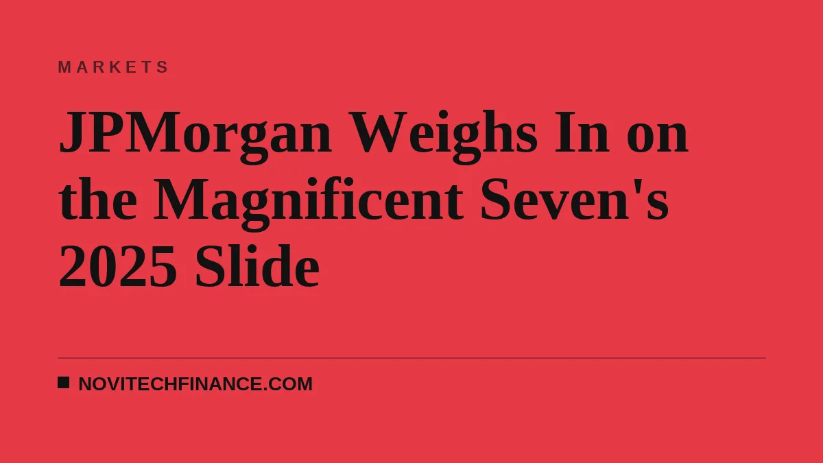 JPMorgan Weighs In on the Magnificent Seven's 2025 Slide