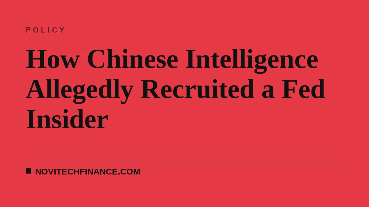 How Chinese Intelligence Allegedly Recruited a Fed Insider