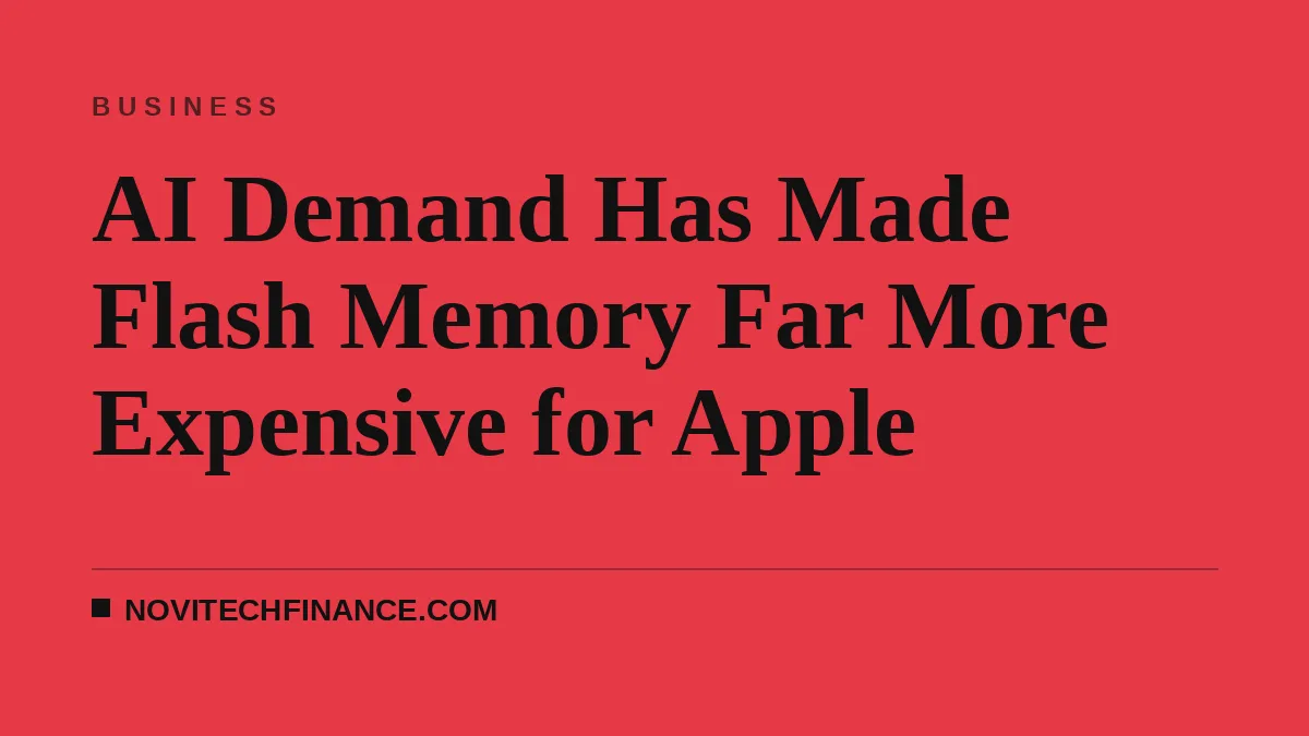 AI Demand Has Made Flash Memory Far More Expensive for Apple