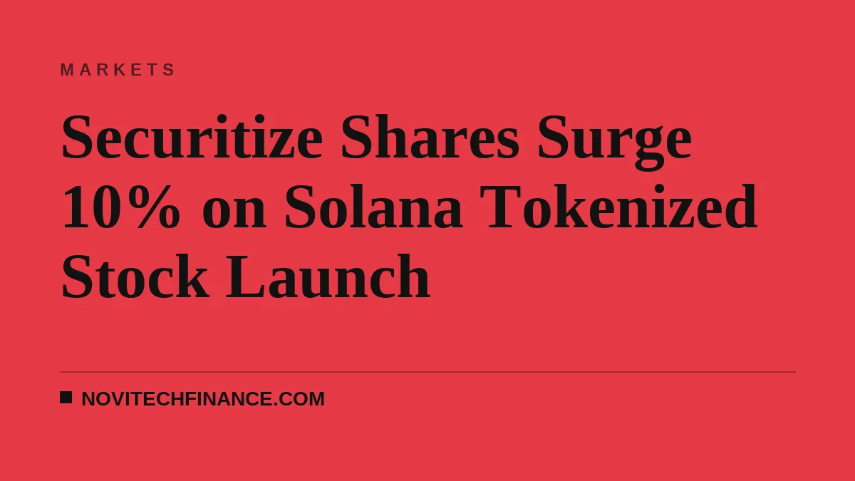 Securitize Shares Surge 10% on Solana Tokenized Stock Launch