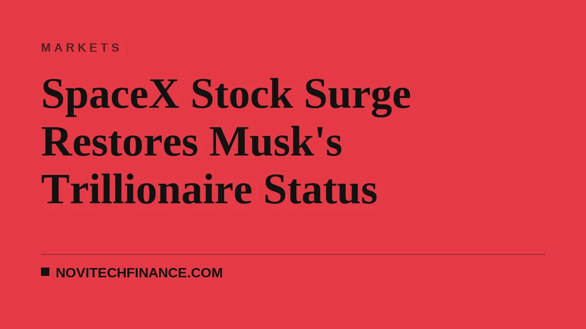 SpaceX Stock Surge Restores Musk's Trillionaire Status