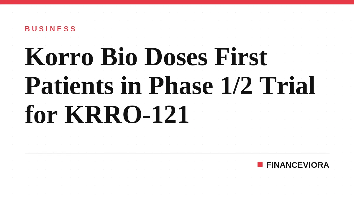 Korro Bio Doses First Patients in Phase 1/2 Trial for KRRO-121