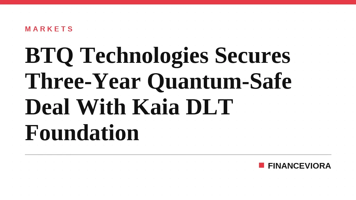 BTQ Technologies Secures Three-Year Quantum-Safe Deal With Kaia DLT Foundation