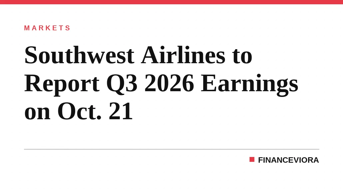Southwest Airlines to Report Q3 2026 Earnings on Oct. 21