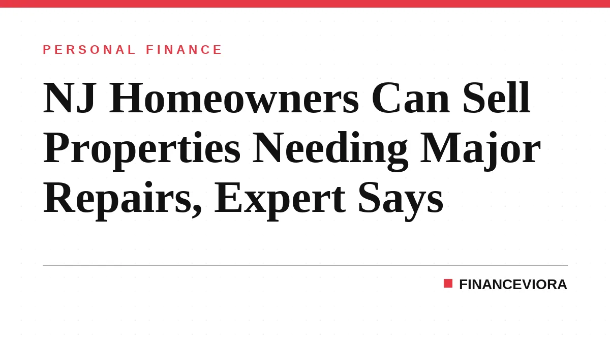NJ Homeowners Can Sell Properties Needing Major Repairs, Expert Says