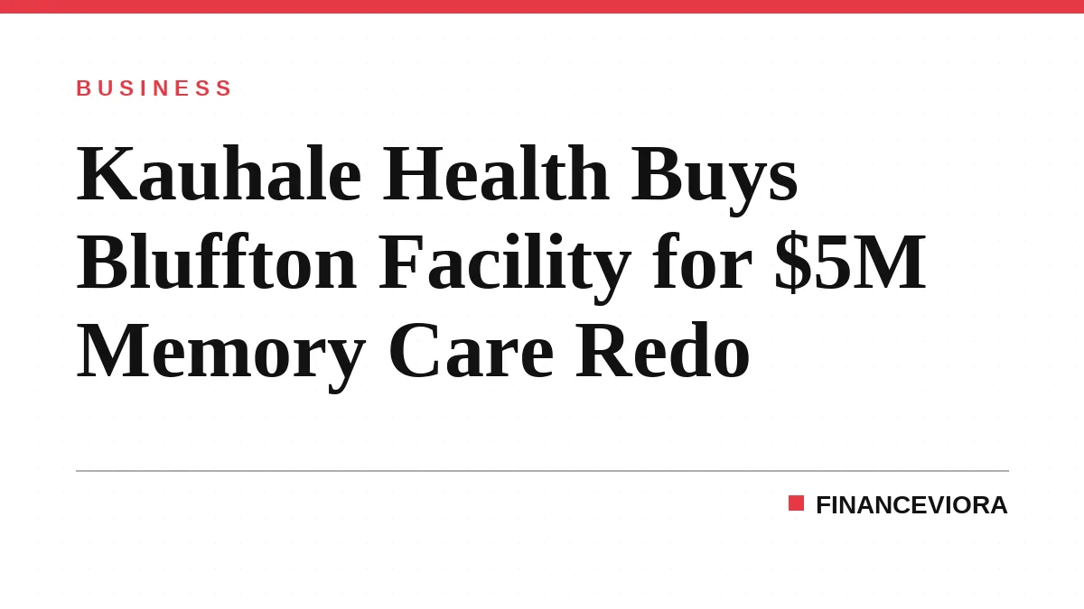 Kauhale Health Buys Bluffton Facility for $5M Memory Care Redo