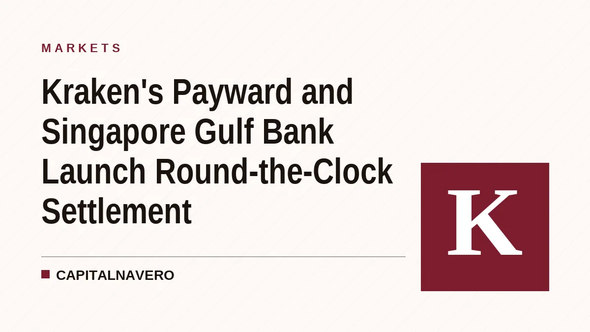 Kraken's Payward and Singapore Gulf Bank Launch Round-the-Clock Settlement