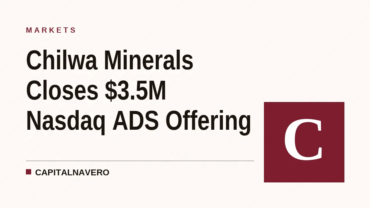 Chilwa Minerals Closes $3.5M Nasdaq ADS Offering