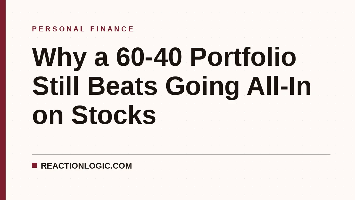 Why a 60-40 Portfolio Still Beats Going All-In on Stocks