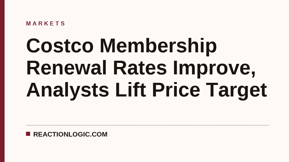 Costco Membership Renewal Rates Improve, Analysts Lift Price Target
