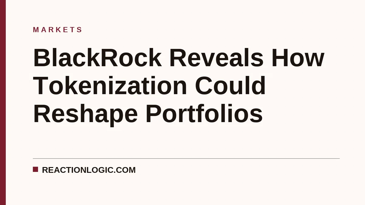 BlackRock Reveals How Tokenization Could Reshape Portfolios