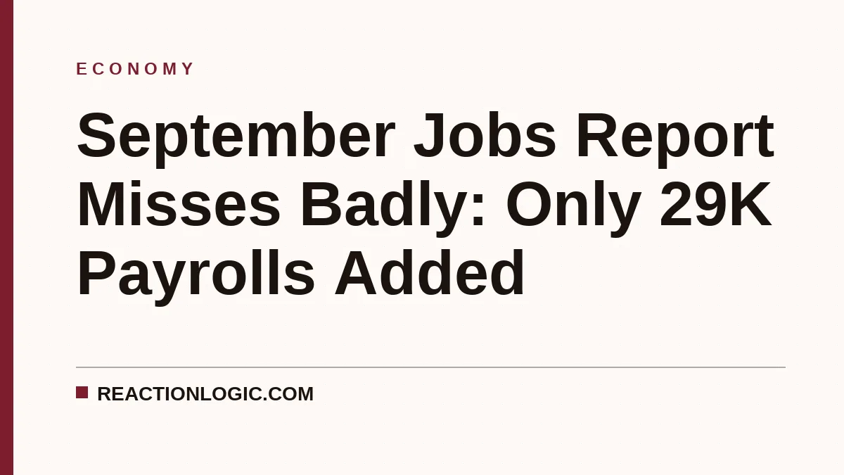 September Jobs Report Misses Badly: Only 29K Payrolls Added