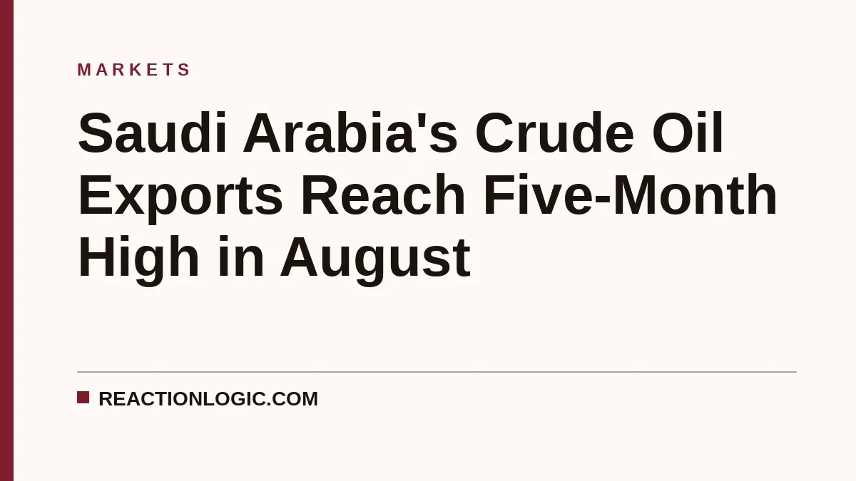 Saudi Arabia's Crude Oil Exports Reach Five-Month High in August