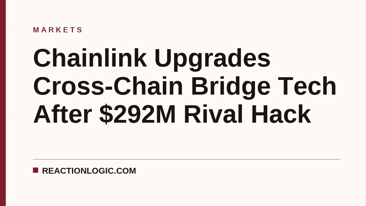 Chainlink Upgrades Cross-Chain Bridge Tech After $292M Rival Hack