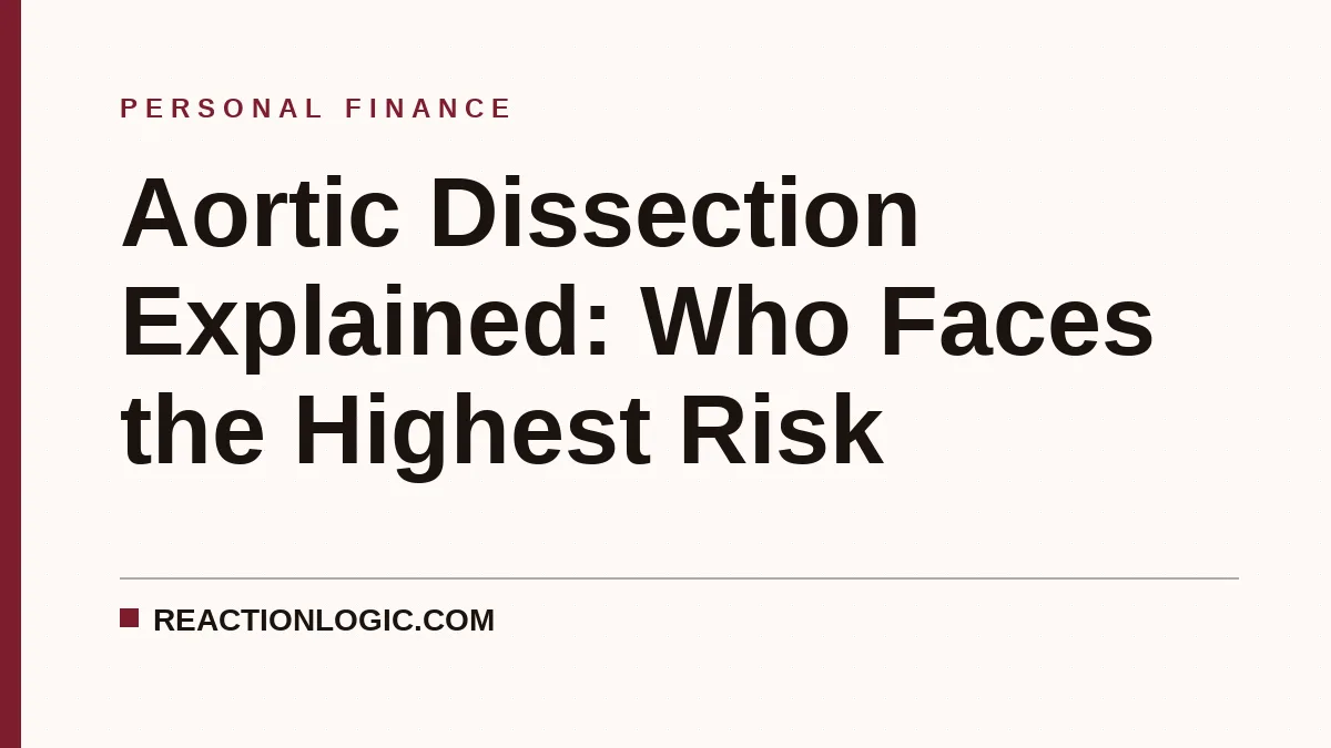 Aortic Dissection Explained: Who Faces the Highest Risk