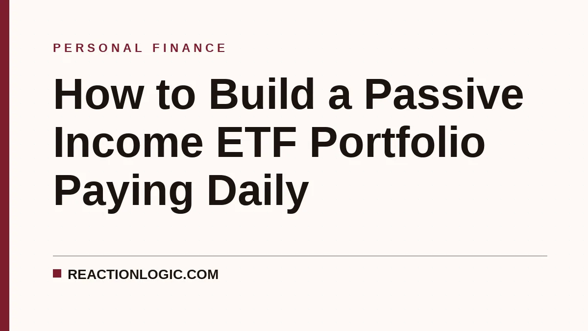 How to Build a Passive Income ETF Portfolio Paying Daily