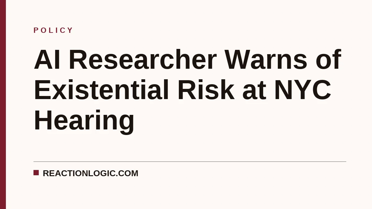 AI Researcher Warns of Existential Risk at NYC Hearing